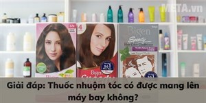 Giải đáp: Thuốc nhuộm tóc có được mang lên máy bay không?