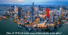 Dân số Thành phố Hồ Chí Minh: TPHCM 2024 có bao nhiêu triệu dân?