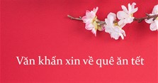 Văn khấn xin về quê ăn tết