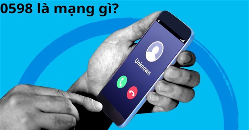 0598 là mạng gì? Mã vùng 0598 ở đâu?