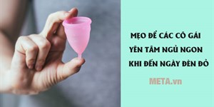 Mẹo để các cô gái luôn yên tâm ngủ ngon khi ngày đèn đỏ đến