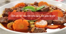 Cách nấu sốt vang trâu mềm ngon, đơn giản tại nhà