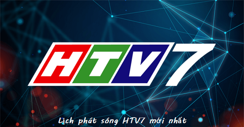 Lịch phát sóng HTV7 hôm nay và 6 ngày tới