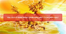 Năm 2024 có nhuận không? Nhuận tháng mấy? Có bao nhiêu ngày?