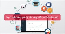 Top 5 phần mềm quản lý bán hàng miễn phí (kèm link tải)