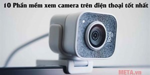 10 Phần mềm xem camera trên điện thoại tốt nhất và link tải