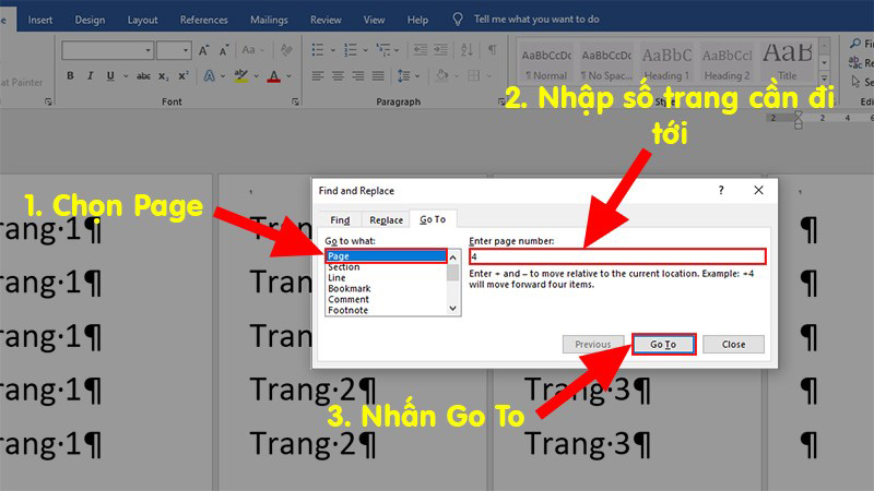 Tại phần Go to What, bạn chọn Page → Nhập số trang vào phần Enter page number → Nhấn Go To để đi đến trang được chọn