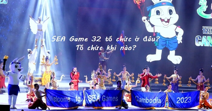 SEA Games 32 được tổ chức tại Campuchia