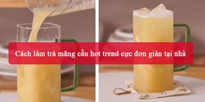 Cách làm trà mãng cầu hot trend cực đơn giản tại nhà