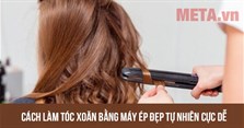 4 Cách làm tóc xoăn bằng máy ép đẹp tự nhiên cực dễ