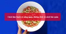 Cách làm thạch củ năng ngon, không dính và cách bảo quản