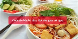 Cách nấu bún bò chay Huế đơn giản mà ngon