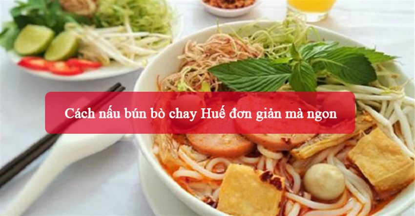 Cách nấu bún bò chay Huế đơn giản mà ngon