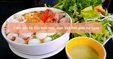 Cách nấu hủ tiếu mực tươi, mực khô đơn giản mà ngon
