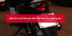 Biển số xe Hà Nội mới nhất 2024 theo các quận huyện