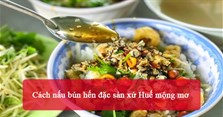 Cách nấu bún hến đặc sản xứ Huế mộng mơ