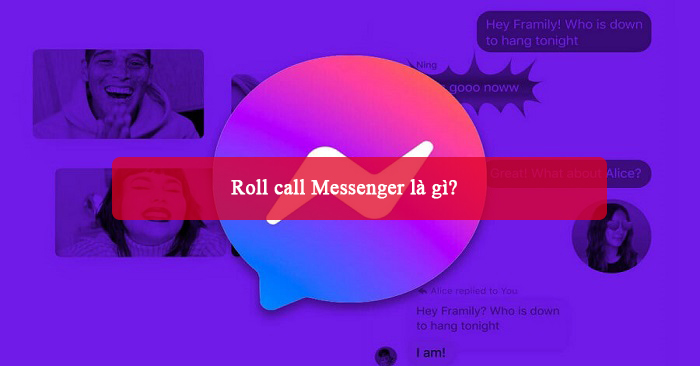 Tìm hiểu Roll call Messenger là gì