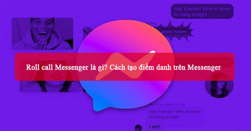 Roll call Messenger là gì? Cách tạo điểm danh trên Messenger