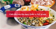 2 Cách nấu cơm hến ngon chuẩn vị Huế tại nhà