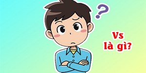 VS là gì? VS là viết tắt của từ gì trong tiếng Anh?