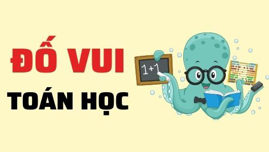 Những câu đố vui toán học hách não cho trẻ
