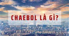 Chaebol là gì? Top 4 chaebol Hàn Quốc quyền lực nhất 2023