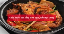 2 Cách làm cá kho riềng thơm ngon, mềm rục xương