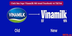 Cách làm logo Vinamilk bắt trend Facebook và TikTok