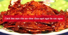 Cách làm mực rim me chua chua ngọt ngọt ăn cực ngon