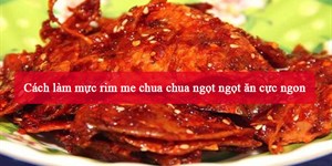 Cách làm mực rim me chua chua ngọt ngọt ăn cực ngon