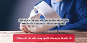 Những câu nói móc họng người khác nghe là phải nín