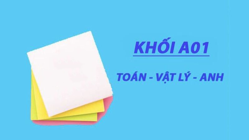 Tìm hiểu Toán Lý Anh là khối gì