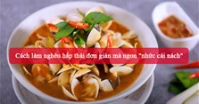 Cách làm nghêu hấp thái đơn giản mà ngon "nhức cái nách"