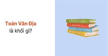 Toán Văn Địa là khối gì? Làm nghề gì? Có những trường nào 2024?