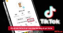 Nối gót trên TikTok là gì? Cách dùng tính năng nối gót TikTok