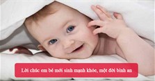Lời chúc em bé mới sinh mạnh khỏe, một đời bình an
