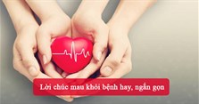 Lời chúc mau khỏi bệnh hay, ngắn gọn