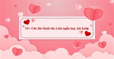 30+ Câu thả thính tên Linh ngắn hay, hài hước