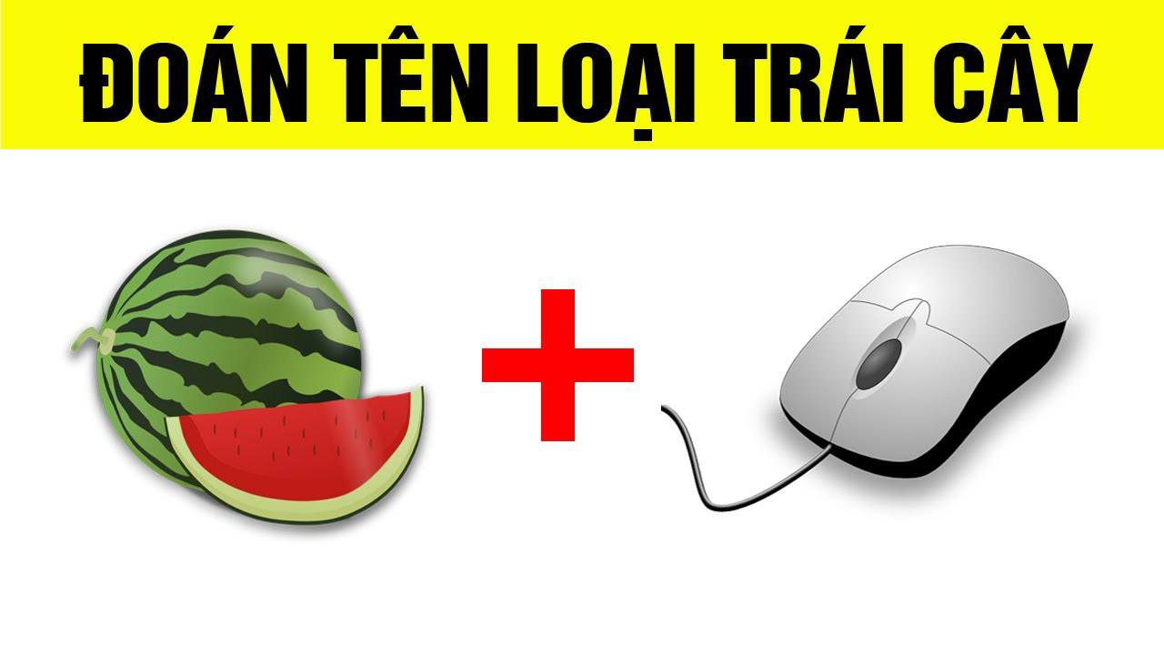 Đoán tên loại quả.