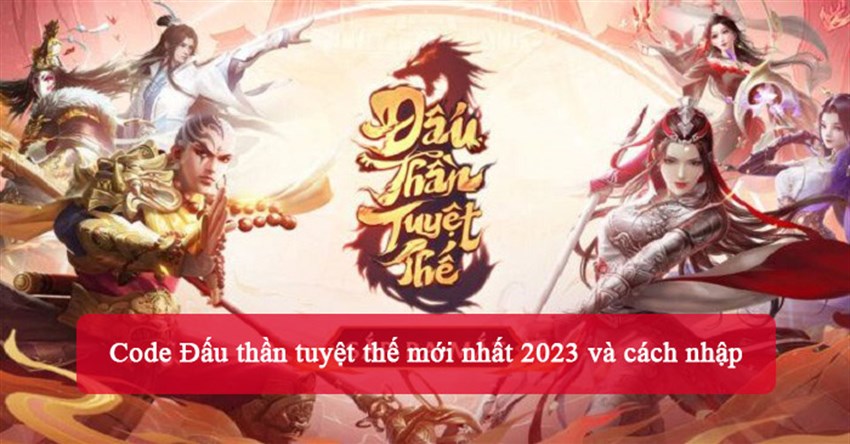 Code Đấu thần tuyệt thế mới nhất 2024 và cách nhập