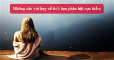 Những câu nói hay về tình bạn phản bội cực thấm