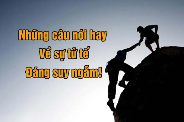 Những câu nói hay về sự tử tế trong cuộc sống