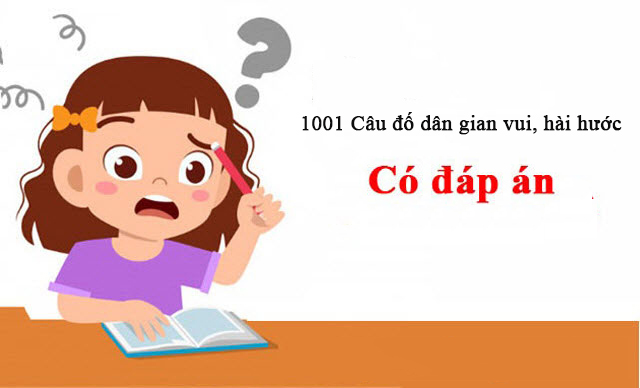 Những câu đố dân gian vui, hài hước nhất