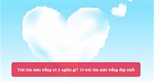 Trái tim màu trắng có ý nghĩa gì? 10 trái tim màu trắng đẹp nhất