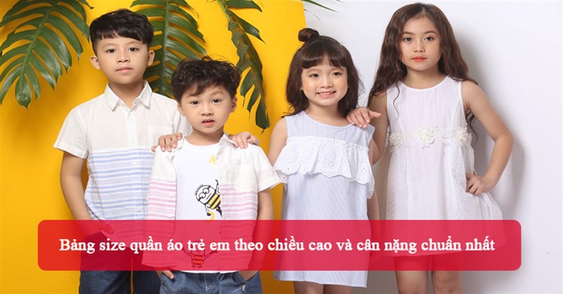 Bảng size quần áo trẻ em theo chiều cao và cân nặng chuẩn nhất