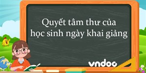 Quyết tâm thư của học sinh ngày khai giảng