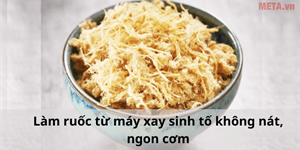 Làm ruốc từ máy xay sinh tố không nát, ngon cơm