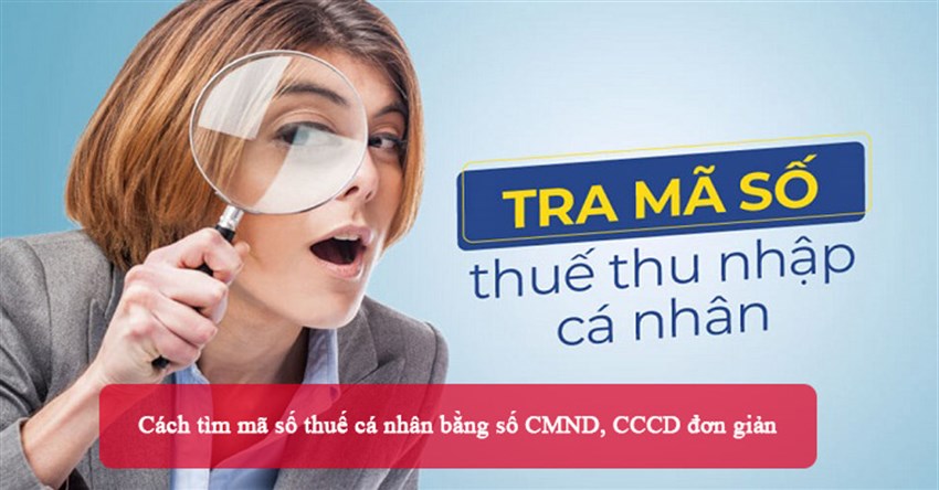 Cách tìm mã số thuế cá nhân bằng số CMND, CCCD đơn giản