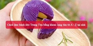 Cách làm bánh dẻo Trung Thu bằng khoai lang tím từ A - Z tại nhà