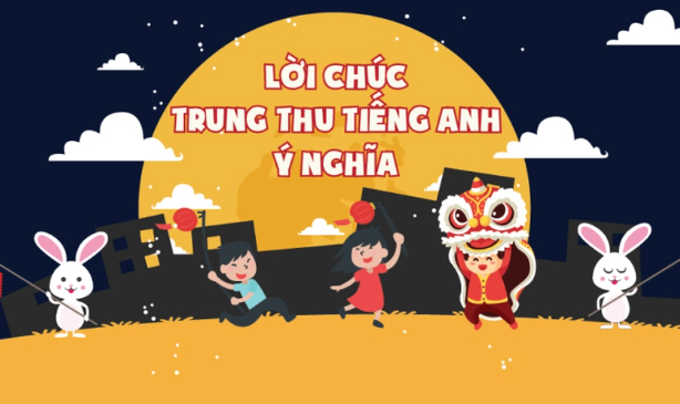 Lời chúc Trung Thu bằng tiếng Anh cực hay